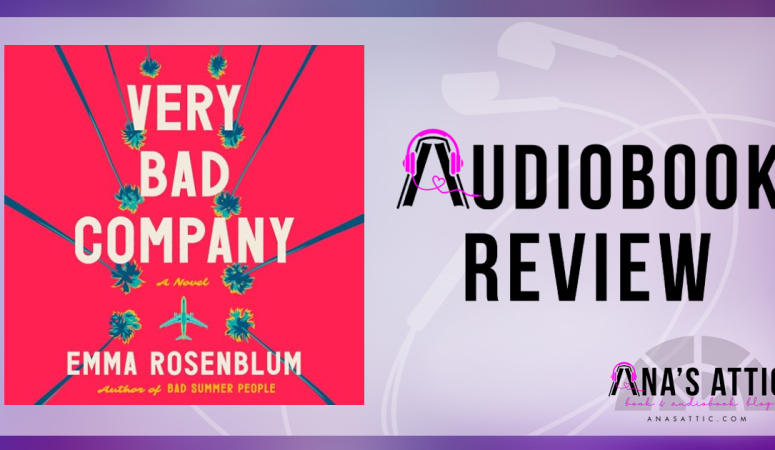 Very Bad Company by Emma Rosenblum | Audiobook Review