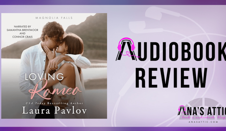 Loving Romeo by Laura Pavlov | Audiobook Review