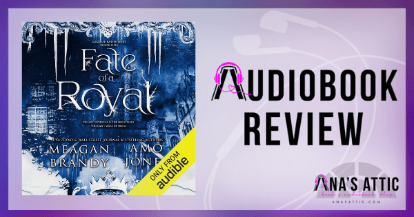 Fate of a Royal by Meagan Brandy and Amo Jones | Audiobook Review