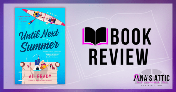 Until Next Summer by Ali Brady | Book Review