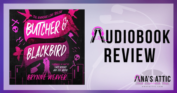 Butcher and Blackbird by Brynne Weaver | Audiobook Review