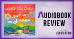Just For The Summer by Abby Jimenez | Audiobook Review Just for the summer by Abby Jimenez