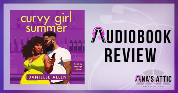 Curvy Girl Summer by Danielle Allen | Audiobook Review