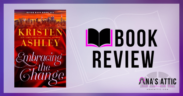Embracing the Change Kristen Ashley