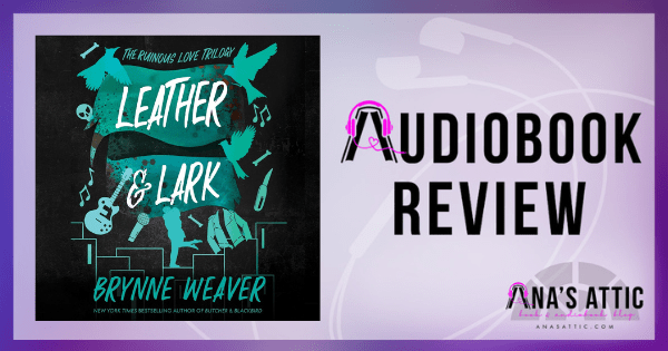 Leather & Lark by Brynne Weaver | Audiobook Review