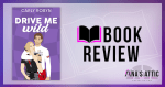 Drive Me Wild by Carly Robyn Review