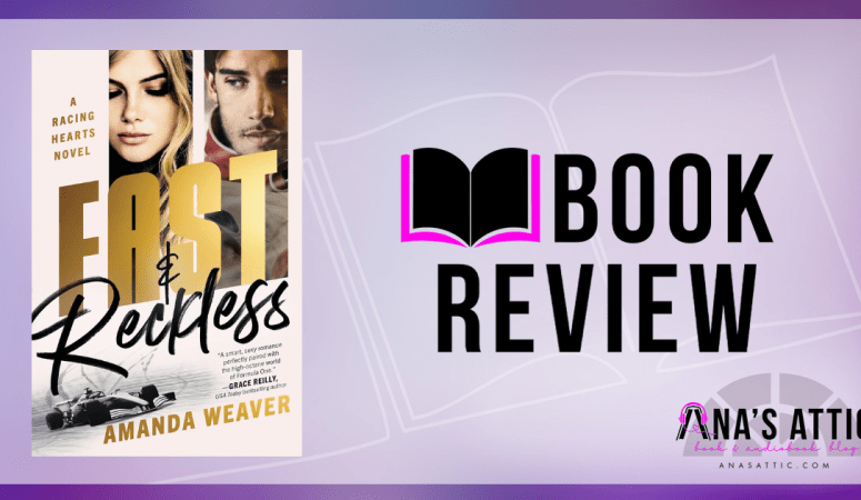 Fast and Reckless by Amanda Weaver | Book Review
