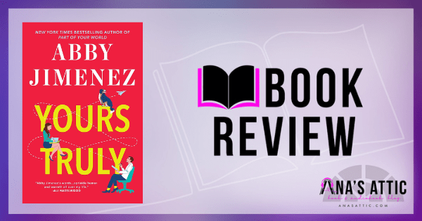 Yours Truly by Abby Jimenez Review
