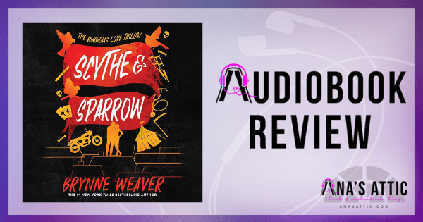 Scythe and Sparrow by Brynne Weaver | Audiobook Review