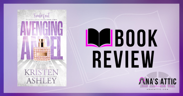 Avenging Angels: Tenderfoot by Kristen Ashley | Book Review