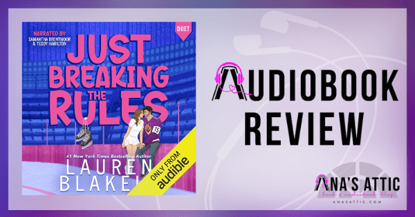 Just Breaking the Rules by Lauren Blakely | Audiobook Review