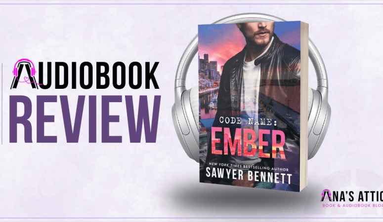 Code Name: Ember by Sawyer Bennett | Audiobook Review