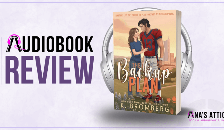 The Backup Plan by K. Bromberg | Audiobook Review