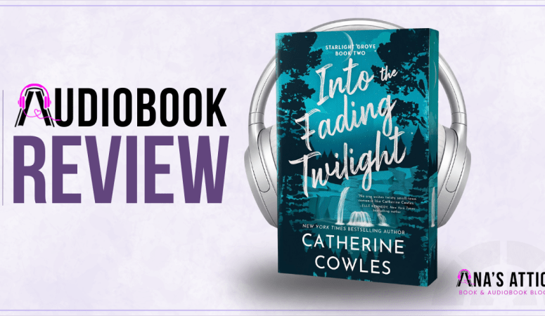 Into the Fading Twilight by Catherine Cowles | Audiobook Review