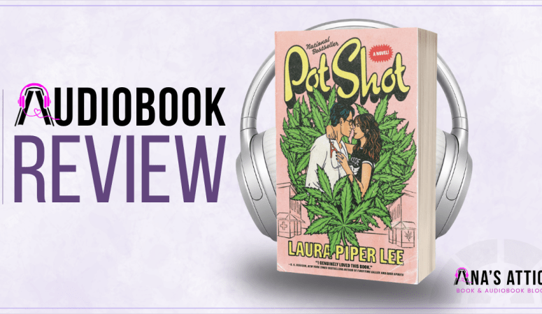 Pot Shot by Laura Piper Lee | Audiobook Review
