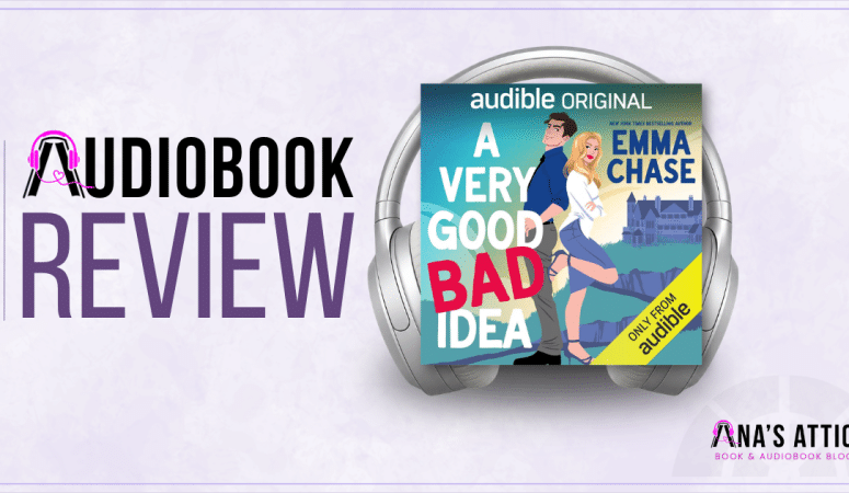 A Very Good Bad Idea by Emma Chase | Audiobook Review