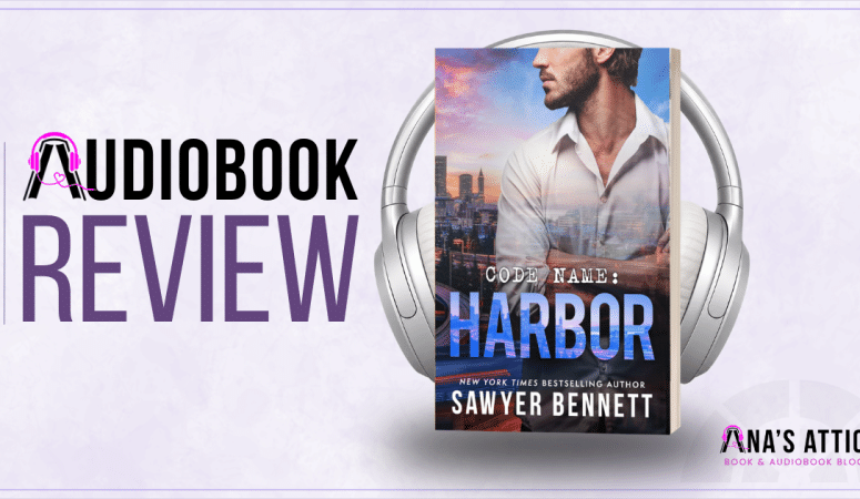 Code Name: Harbor by Sawyer Bennett | Audiobook Review