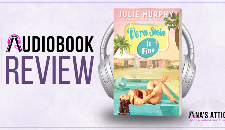 Vera Stein is Fine by Julie Murphy | Audiobook Review